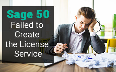 Sage 50 "Failed to Create the License Service" Error - +1-844-313-4854